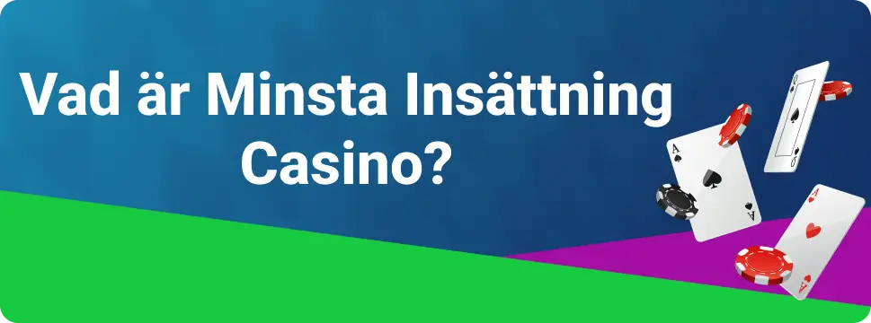 Vad är Minsta Insättning Casino